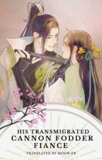 His Transmigrated Cannon Fodder Fiancé
